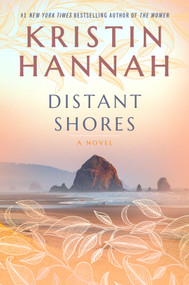 Distant Shores (A novel) by Kristin Hannah, 9780345469373