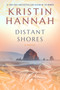 Distant Shores (A novel) by Kristin Hannah, 9780345469373