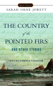 The Country of the Pointed Firs and Other Stories by Sarah Orne Jewett, Anita Shreve, Peter Balaam, 9780451531445