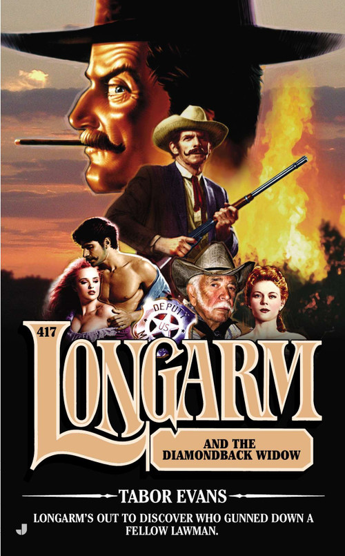 Longarm 417 (Longarm and the Diamondback Widow) by Tabor Evans, 9780515153767