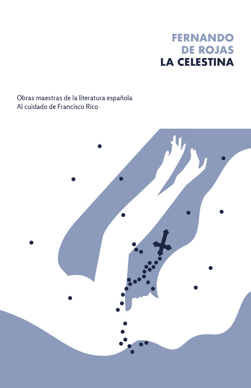 La celestina / The Celestine (Spanish Edition) by Fernando de Rojas, Francisco Rico, 9780593081464