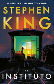 El instituto / The Institute (Spanish Edition) by Stephen King, 9780593311219
