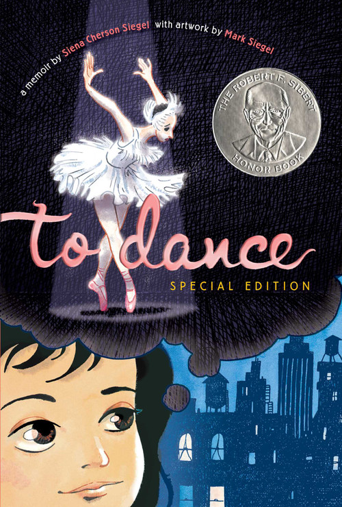 To Dance (Special Edition) by Siena Cherson Siegel, Mark Siegel, 9781481486637