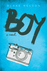 Boy - 9781481488143 by Blake Nelson, 9781481488143