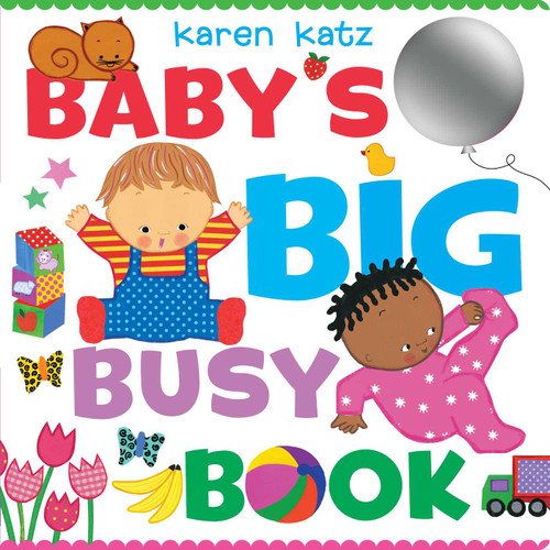 Baby's Big Busy Book by Karen Katz, Karen Katz, 9781481488303