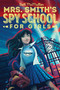 Mrs. Smith's Spy School for Girls - 9781481490214 by Beth McMullen, 9781481490214