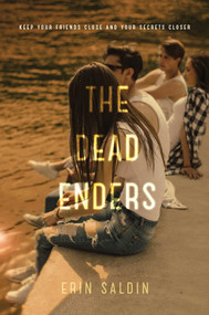 The Dead Enders by Erin Saldin, 9781481490337