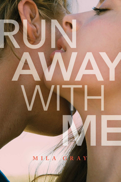 Run Away with Me by Mila Gray, 9781481490962