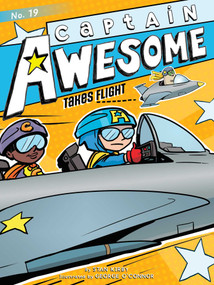 Captain Awesome Takes Flight by Stan Kirby, George O'Connor, 9781481494410