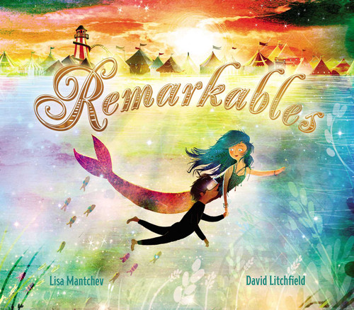 Remarkables - 9781481497176 by Lisa Mantchev, David Litchfield, 9781481497176