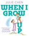 When I Grow Up - 9781481497190 by Julie Chen, Diane Goode, 9781481497190