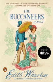 The Buccaneers (A Novel) - 9780140232028 by Edith Wharton, Marion Mainwaring, 9780140232028