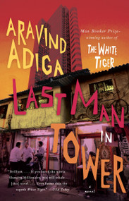 Last Man in Tower by Aravind Adiga, 9780307739834