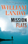 Mission Flats (A Novel) by William Landay, 9780345539458