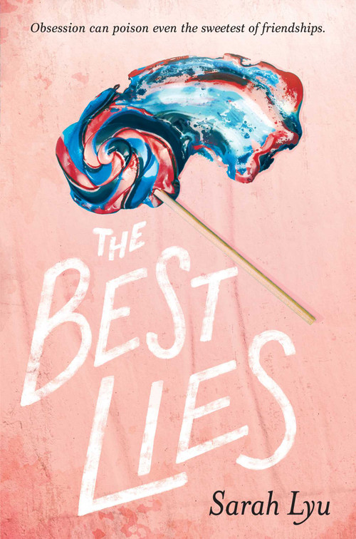 The Best Lies by Sarah Lyu, 9781481498838