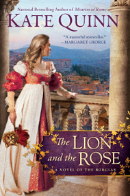 The Lion and the Rose by Kate Quinn, 9780425268766