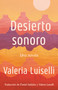 Desierto Sonoro / Lost Children Archive: A novel by Valeria Luiselli, 9780525566946