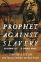 Prophet Against Slavery (Benjamin Lay, A Graphic Novel) by David Lester, David Lester, Marcus Rediker, Paul Buhle, 9780807081792