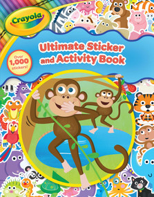 Crayola: Ultimate Sticker and Activity Book (A Crayola Coloring Sticker Activity Book for Kids with Over 1000 Stickers) by BuzzPop, 9781499812190