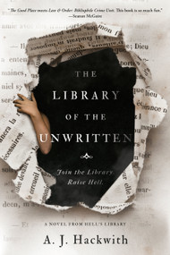 The Library of the Unwritten by A. J. Hackwith, 9781984806376