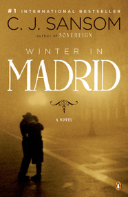 Winter in Madrid (A Novel) by C. J. Sansom, 9780143115137