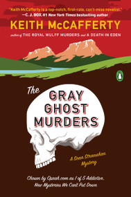 The Gray Ghost Murders (A Novel) by Keith McCafferty, 9780143124382