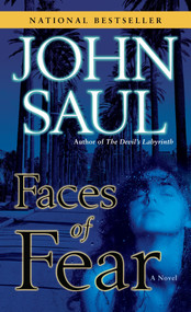 Faces of Fear (A Novel) by John Saul, 9780345487063