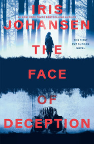 The Face of Deception (The first Eve Duncan novel) by Iris Johansen, 9780345536457