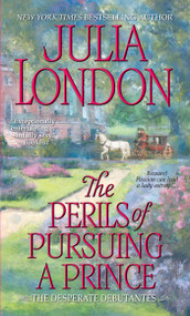 The Perils of Pursuing a Prince by Julia London, 9781501107672