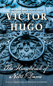 The Hunchback of Notre Dame - 9780451531513 by Victor Hugo, Walter J. Cobb, Bradley Stephens, Graham Robb, 9780451531513