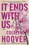 It Ends with Us (A Novel) by Colleen Hoover, 9781501110368