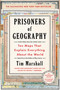 Prisoners of Geography (Ten Maps That Explain Everything About the World) - 9781501121470 by Tim Marshall