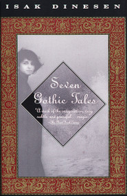 Seven Gothic Tales by Isak Dinesen, 9780679736417
