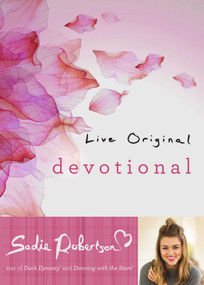 Live Original Devotional by Sadie Robertson, 9781501126512