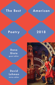 Best American Poetry 2018 by David Lehman, Dana Gioia, 9781501127793