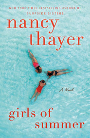 Girls of Summer (A Novel) by Nancy Thayer, 9781524798772