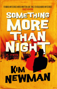 Something More Than Night by Kim Newman, 9781789097719