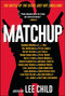 MatchUp by Lee Child, Lee Child, Sandra Brown, C. J. Box, Val Mcdermid, Peter James, Kathy Reichs, Diana Gabaldon, Steve Berry, Gayle Lynds, David Morrell, Karin Slaughter, Michael Koryta, Charlaine Harris, Andrew Gross, Lisa Jackson, John Sandford, Lara Adri.., 9781501141607