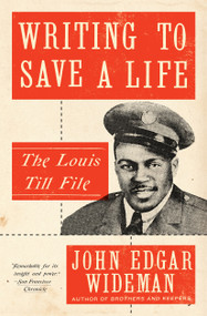 Writing to Save a Life (The Louis Till File) - 9781501147296 by John Edgar Wideman