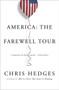 America: The Farewell Tour by Chris Hedges, 9781501152689