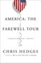 America: The Farewell Tour by Chris Hedges, 9781501152689