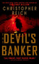 The Devil's Banker (A Novel) by Christopher Reich, 9780440241423