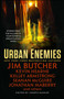 Urban Enemies by Jim Butcher, Kevin Hearne, Seanan McGuire, Kelley Armstrong, Jonathan Maberry, Jeff Somers, Joseph Nassise, 9781501155086