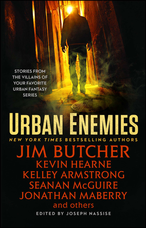Urban Enemies by Jim Butcher, Kevin Hearne, Seanan McGuire, Kelley Armstrong, Jonathan Maberry, Jeff Somers, Joseph Nassise, 9781501155086