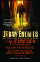 Urban Enemies by Jim Butcher, Kevin Hearne, Seanan McGuire, Kelley Armstrong, Jonathan Maberry, Jeff Somers, Joseph Nassise, 9781501155086