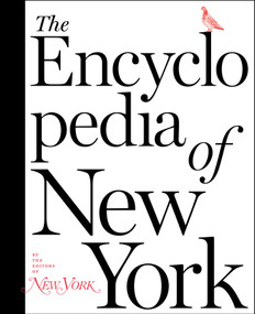 The Encyclopedia of New York by The Editors of New York Magazine, 9781501166952