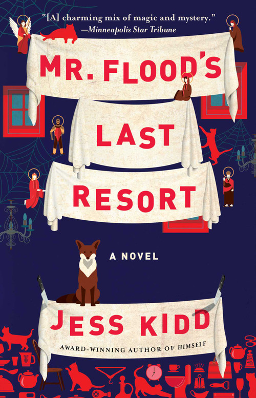 Mr. Flood's Last Resort (A Novel) by Jess Kidd, 9781501180644
