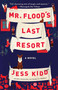 Mr. Flood's Last Resort (A Novel) by Jess Kidd, 9781501180644