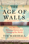 The Age of Walls (How Barriers Between Nations Are Changing Our World) - 9781501183911 by Tim Marshall, 9781501183911