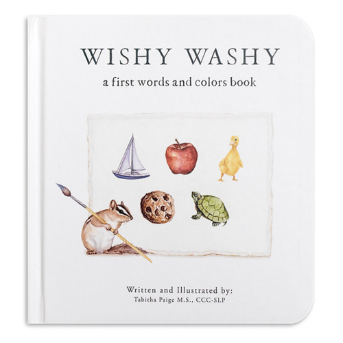 Wishy Washy (Imitation Book Featuring First Words and Colors) by Tabitha Paige, M.S. CCC-SLP, Paige Tate & Co., 9781950968541